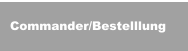 Commander/Bestelllung